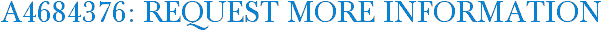 A4684376: Request More Information