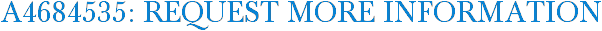 A4684535: Request More Information