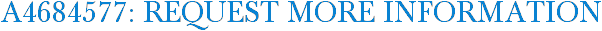 A4684577: Request More Information