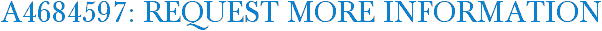 A4684597: Request More Information