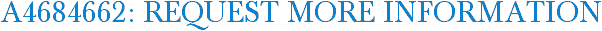 A4684662: Request More Information