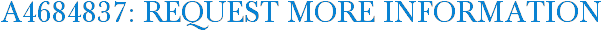 A4684837: Request More Information