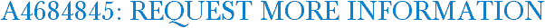 A4684845: Request More Information