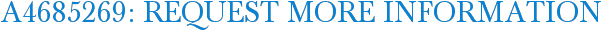 A4685269: Request More Information