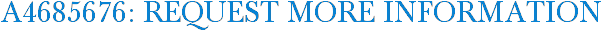 A4685676: Request More Information