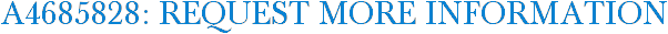 A4685828: Request More Information