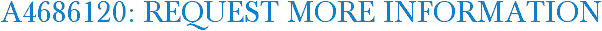 A4686120: Request More Information