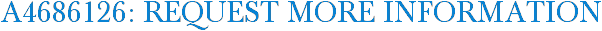 A4686126: Request More Information