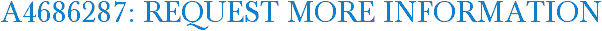 A4686287: Request More Information