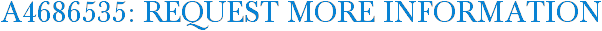 A4686535: Request More Information