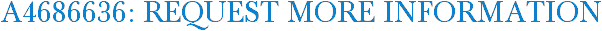 A4686636: Request More Information
