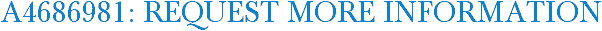A4686981: Request More Information