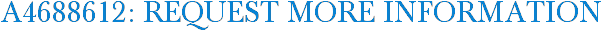 A4688612: Request More Information