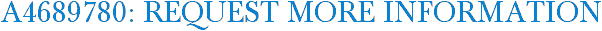 A4689780: Request More Information