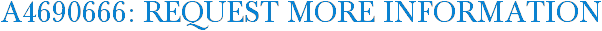 A4690666: Request More Information