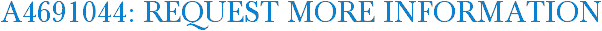 A4691044: Request More Information