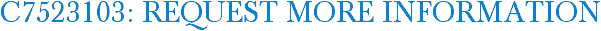 C7523103: Request More Information