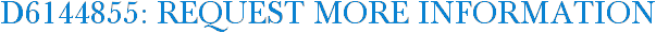 D6144855: Request More Information