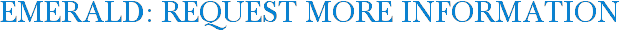 Emerald: Request More Information