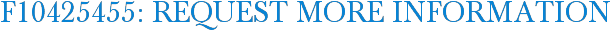 F10425455: Request More Information