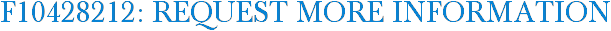 F10428212: Request More Information