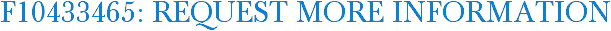 F10433465: Request More Information