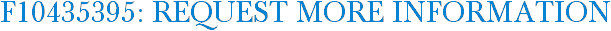 F10435395: Request More Information