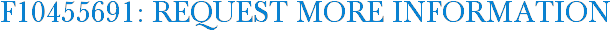 F10455691: Request More Information