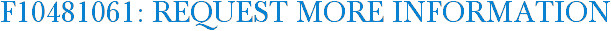 F10481061: Request More Information