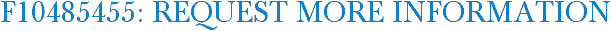 F10485455: Request More Information