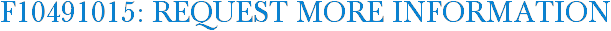 F10491015: Request More Information