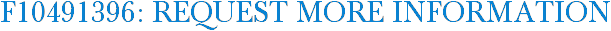 F10491396: Request More Information