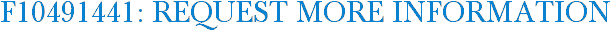 F10491441: Request More Information