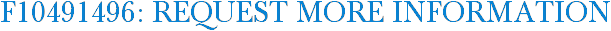 F10491496: Request More Information