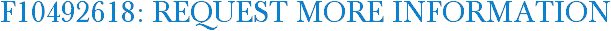 F10492618: Request More Information