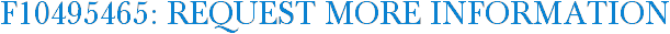 F10495465: Request More Information