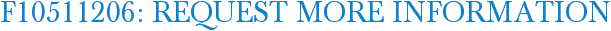 F10511206: Request More Information