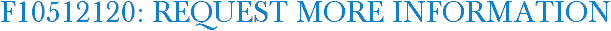 F10512120: Request More Information