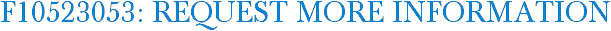 F10523053: Request More Information
