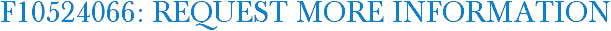 F10524066: Request More Information