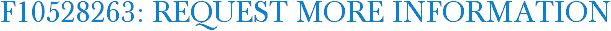 F10528263: Request More Information