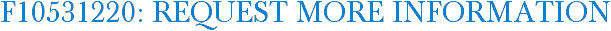 F10531220: Request More Information