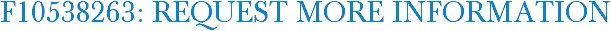 F10538263: Request More Information