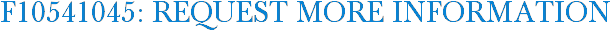 F10541045: Request More Information
