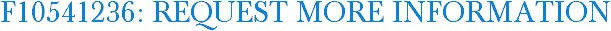 F10541236: Request More Information