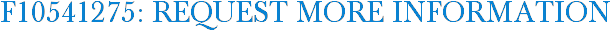 F10541275: Request More Information