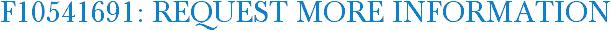 F10541691: Request More Information