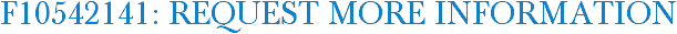 F10542141: Request More Information