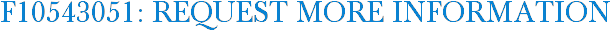 F10543051: Request More Information