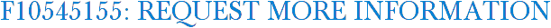 F10545155: Request More Information